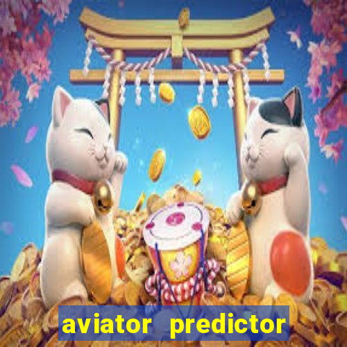 aviator predictor premium apk download